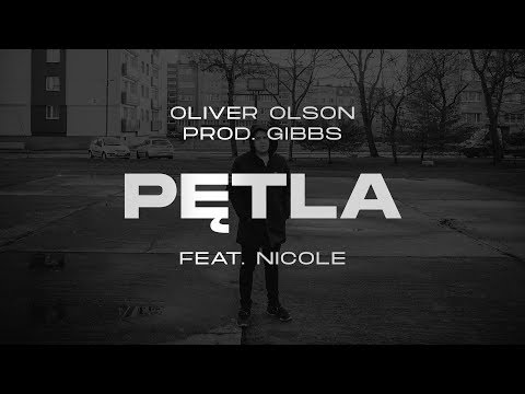 Oliver Olson - Pętla ft. Nicole  prod. Gibbs