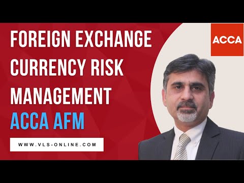 ACCA AFM  Foreign Exchange  Currency Risk Management | Quick Recap With Solved Example #acca #afm