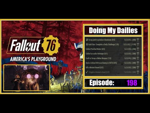 Fallout 76: Doing my Dailies ( No Commentary) Episode 198