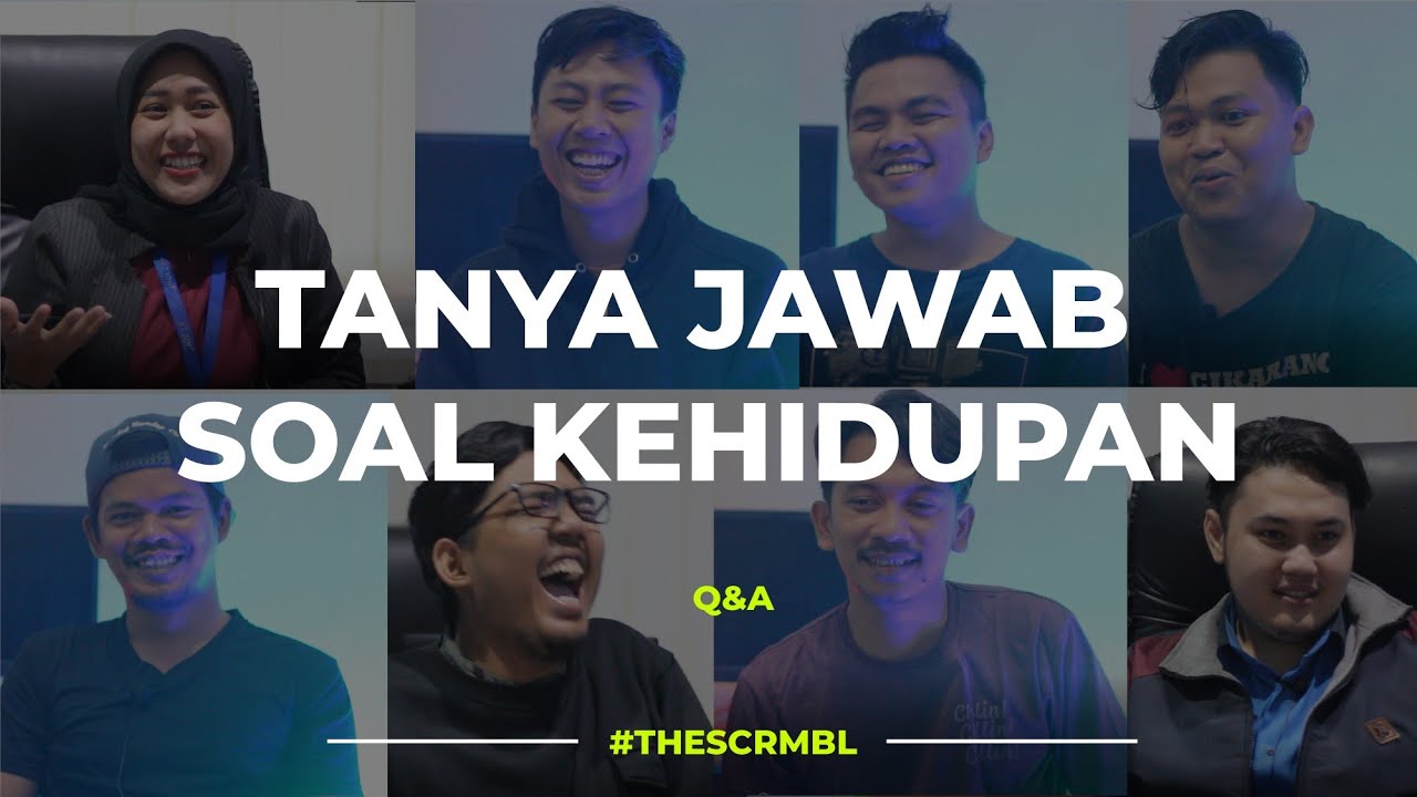 Tanya Jawab Soal Kehidupan - The QnA of SCRMBL #1