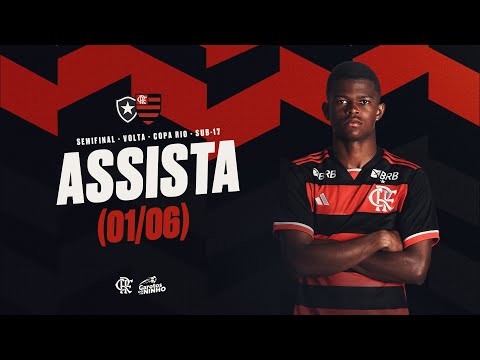 ALÔ FLÁ - Copa Rio Sub-17 - Semifinal Jogo 2 | Botafogo x Flamengo - AO VIVO - 01/06