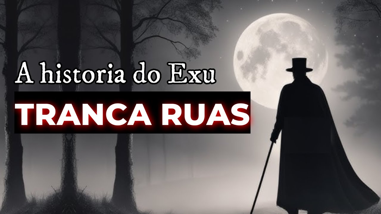 A historia do Exu TRANCA RUAS 🌑