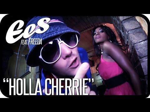 EES feat. Freeda - "Holla Cherrie" (official music video)