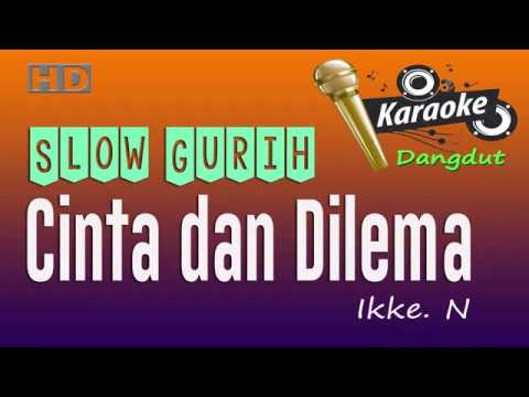 Cinta dan Dilema - Karaoke dangdut - Ikke Nurjanah