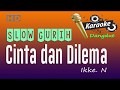 Cinta Dan Dilema Karaoke Dangdut Ikke Nurjanah