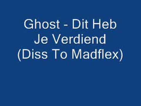 Ghost - Dit Heb Je Verdiend (Diss To Madflex)
