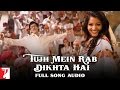 Tujh Mein Rab Dikhta Hai - Full Song Audio - Rab Ne Bana Di Jodi