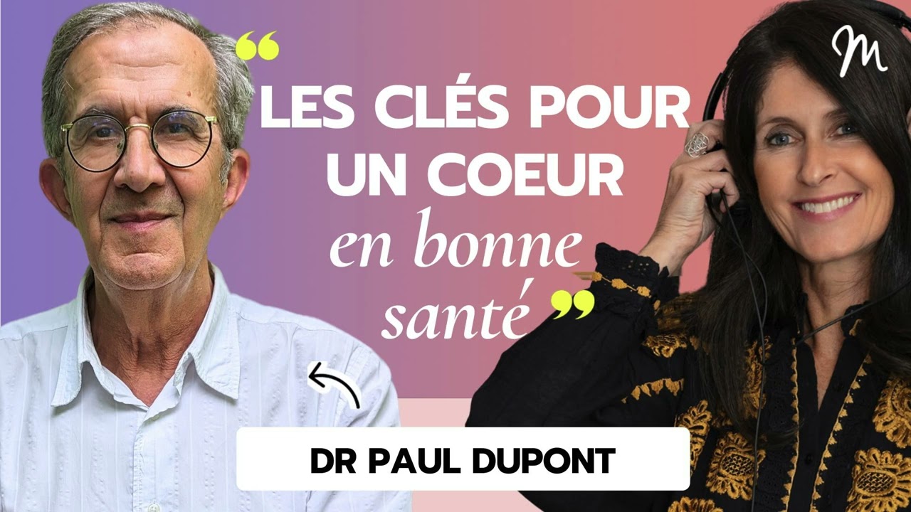 Les clés pour un coeur en bonne santé avec le Dr Paul Dupont #551