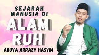 Download lagu Beginilah alam ruh dan perjalanan manusia di alam ruh | Buya Arrazy Hasyim MA mp3