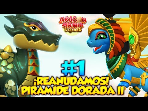 ¡REANUDAMOS! - PIRÁMIDE DORADA II #1 - Dragon Mania Legends