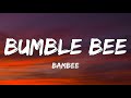 Bambee - Bumble bee (Lyrics) (Sped up) | Sweet little bumblebee