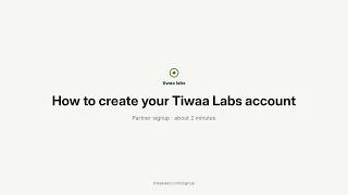 How to Create a Tiwaa Labs Partner Account (Full Signup)