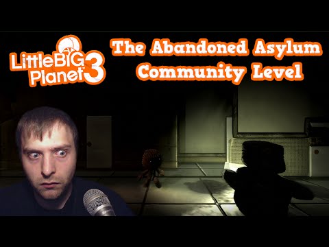 Let's Play The Abandoned Asylum (Little Big Planet 3 Community Level)