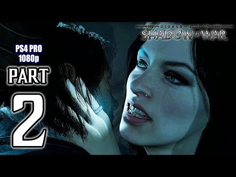 Middle Earth: SHADOW OF WAR Walkthrough PART 2 (PS4 Pro) No Commentary Gameplay @ 1080p HD ✔