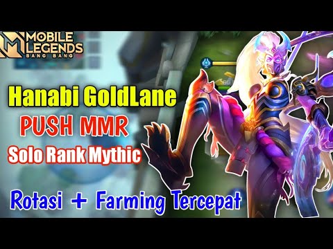HANABI GOLDLANE PUSH MMR DIRANK MYTHIC - CARA ROTASI DAN FARMING TERCEPAT | GG BIZKIDS