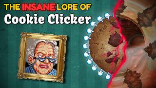 Explaining The INSANE Lore Of Cookie Clicker (While Reality Slowly Collapses)