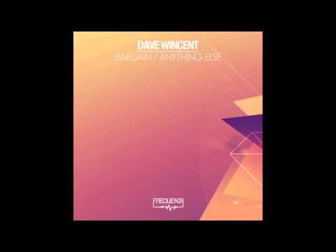 Dave Wincent - Bargain (Original Mix)