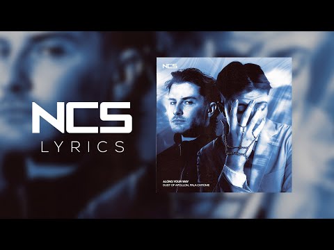 Dust of Apollon , Pala Chrome - Along Your Way [NCS Lyrics]