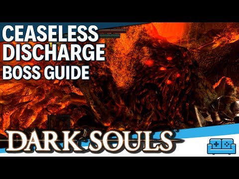 DARK SOULS | CEASELESS DISCHARGE BOSS GUIDE