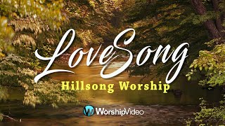 Love Song - Hillsong (With Lyrics)