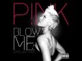 P!NK - Blow Me (One Last Kiss) (Radio Edit ...