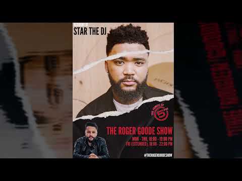 STAR the DJ - 5FM (The Roger Goode Show) #109 (2024) [Afro House Edition]