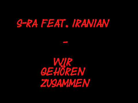 S Ra feat  Iranian   Wir Gehören Zusammen
