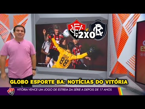 Globo Esporte BA - Vitória Wins a Serie A Opening Game After 17 Years