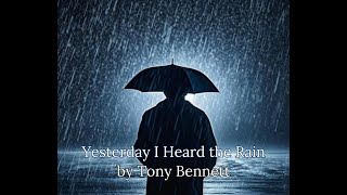 Yesterday I Heard the Rain by Tony Bennett