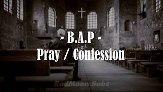 B.A.P - Pray / Confession [ Sub Español ]