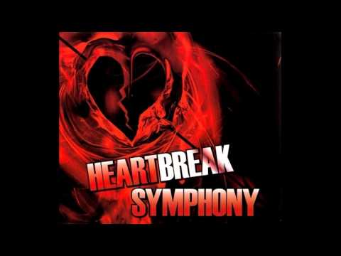 Heartbreak Symphony - Heartbreak Symphony (Radio Mix) 2015