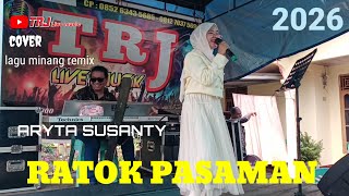 Download lagu RATOK PASAMAN || ARYTA SUSANTY || LAGU MINANG REMIX LIVE ORGEN TUNGGAL || TRJ mp3