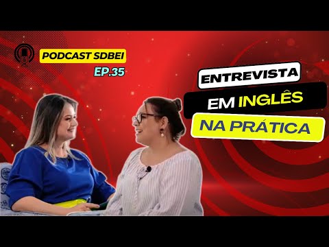 Ep 35 - O que responder em uma entrevista de emprego em inglês