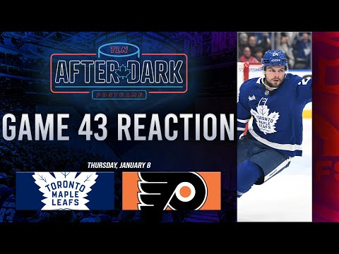 Toronto Maple Leafs vs Philadelphia Flyers Postgame Show ft. Mike in Buffalo | Game 43 | After Dark