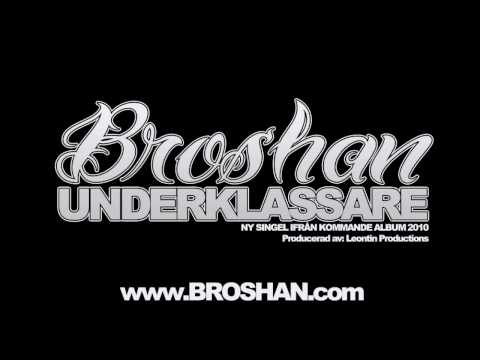 Broshan - Underklassare (Prod. Leontin) (NY SINGEL 2010)