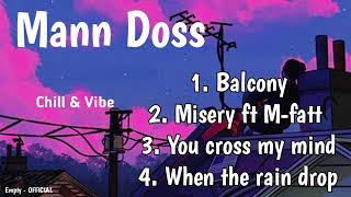 Download lagu Mann Doss - Playlist Song Chill & Vibe [  AUDIO ] mp3
