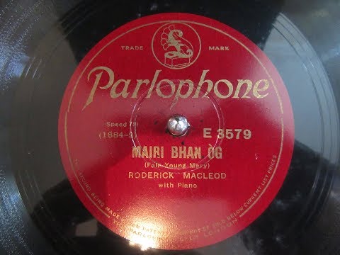Mairi Bhan Og - Fair Young Mary - Gaelic Song - Roderick MaCleod - rare 78 rpm