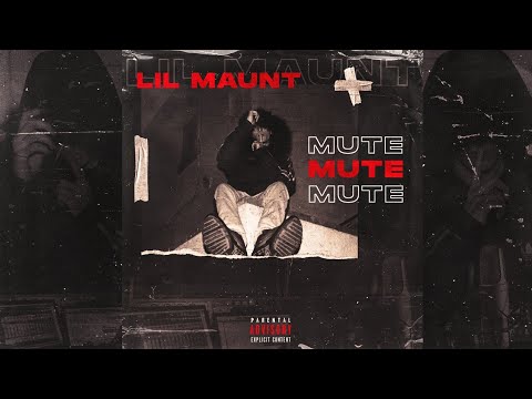Lil Maunt - Mute (Official Audio)