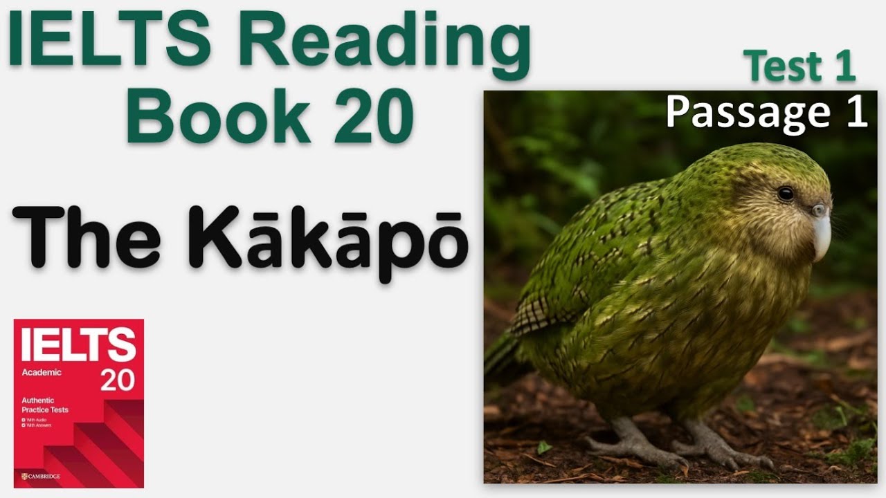 Cambridge 20 Test 1 Passage 1 | The Kakapo | IELTS Academic Reading Explained