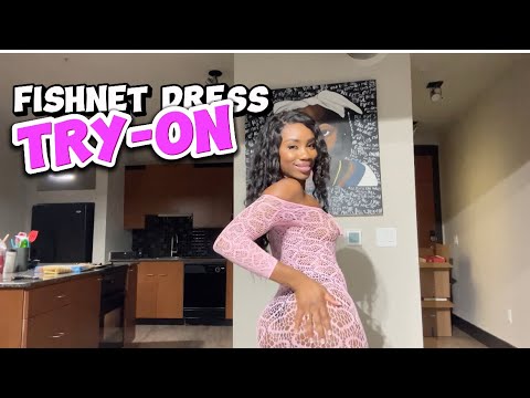 Fishnet Dress Try- on !