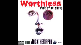 JockTheRipper- Worthless ft. Young Kash prod by. Ari Bandz