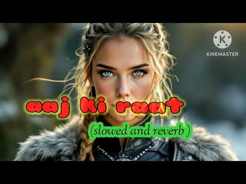 aaj ki raat #stree2 #stree2movie #tamanabatiya #rajkumar #sardhakapoor lofi (slowed and reverb)