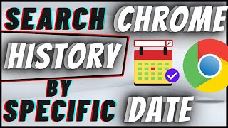 How To Search Google Chrome History By Specific Date