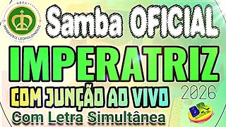 Imperatriz 2026 Samba OFICIAL [COM JUNÇÃO] AO VIVO (Com Letra Simultânea)