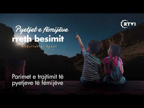 Pyetjet e fëmijëve rreth besimit - 14 Parimet e trajtimit të pyetjeve të fëmijëve