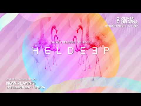 Oliver Heldens - Heldeep Radio #222