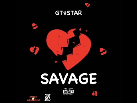GT STAR  -  SAVAGE  [OFFICIAL AUDIO]