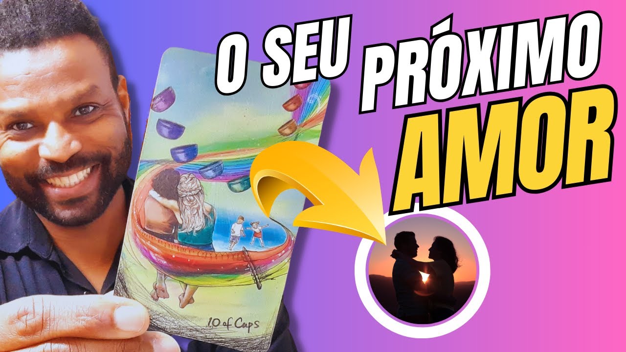 O SEU PRÓXIMO AMOR ❤️ QUEM IRÁ ENTRAR NA SUA VIDA? CARACTERÍSTICAS NOME SIGNO CASAMENTO TAROT