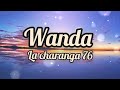 💥💥 Wanda - La Charanga 76 🎼🎼 ( letra ).