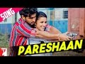 Pareshaan - Song - Ishaqzaade 